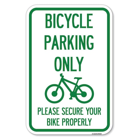 Signmission Bicycle Parking Only Please Secure Your Heavy-Gauge Aluminum Sign, 12" x 18", A-1218-24319 A-1218-24319